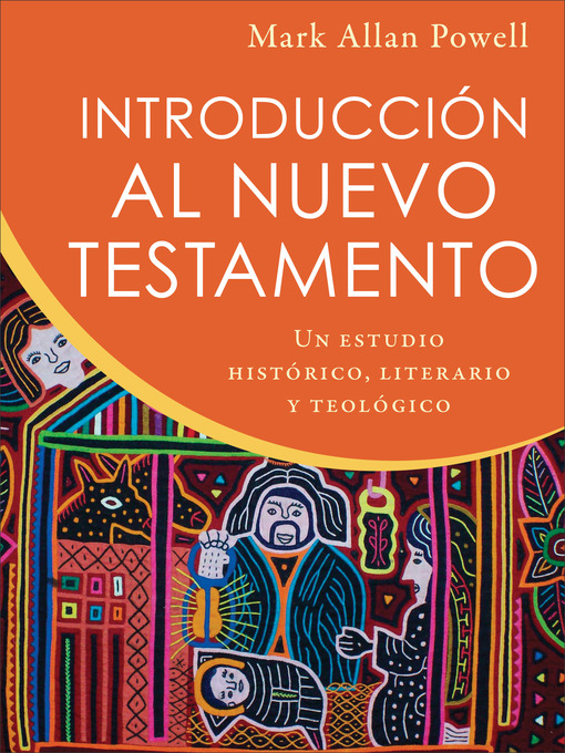Title details for Introducción al Nuevo Testamento by Mark Allan Powell - Available